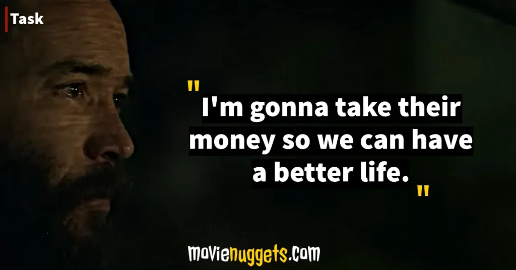 HBO's Task Quotes, Dialogues and Lines