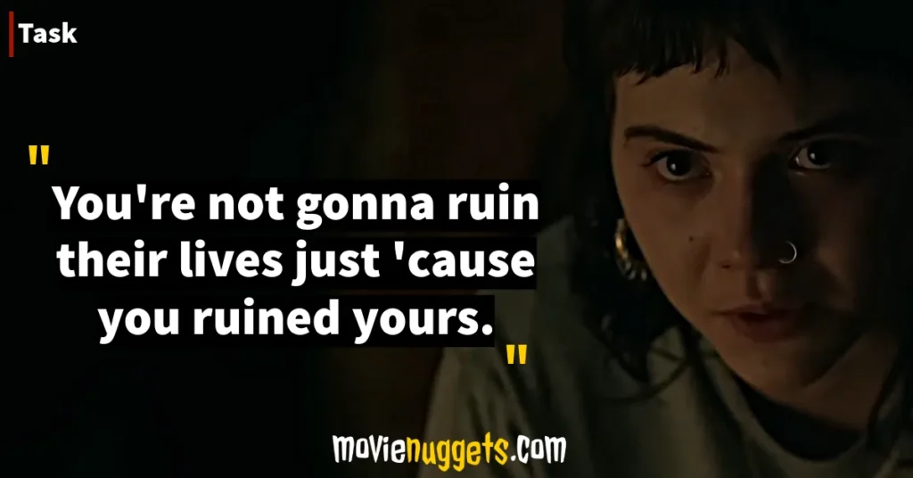 HBO's Task Quotes, Dialogues and Lines
