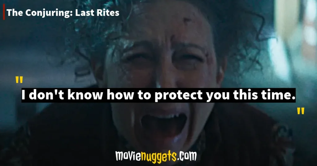 The Conjuring: Last Rites Quotes and Dialogues